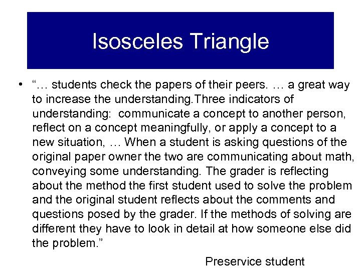Isosceles Triangle • “… students check the papers of their peers. … a great