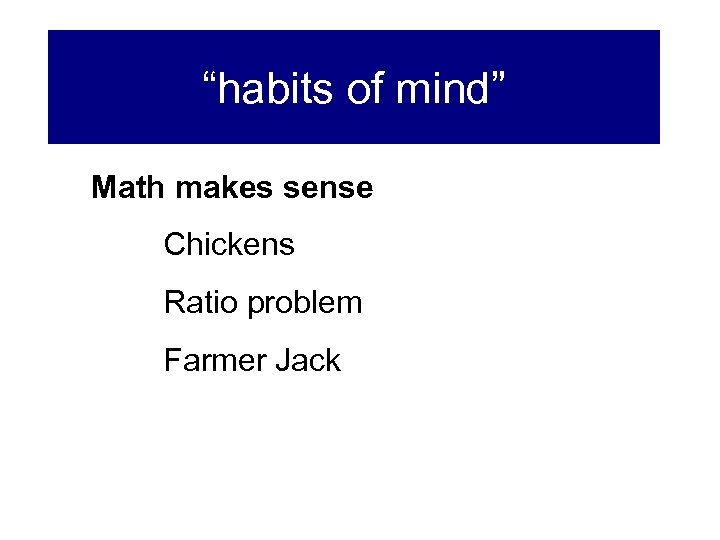 “habits of mind” Math makes sense Chickens Ratio problem Farmer Jack 