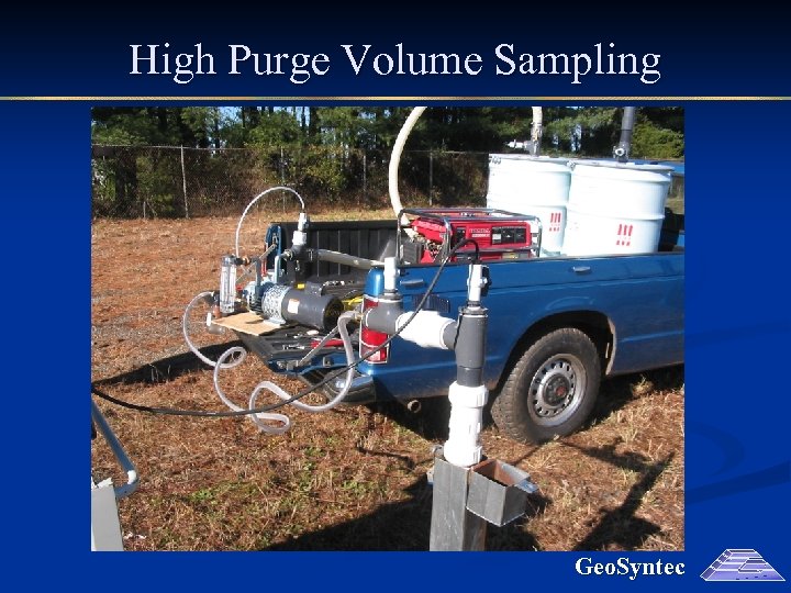 High Purge Volume Sampling Geo. Syntec 