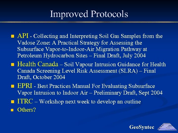 Improved Protocols n API - Collecting and Interpreting Soil Gas Samples from the Vadose