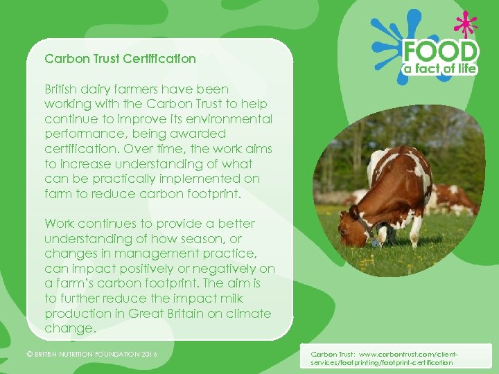 Carbon Trust Certification British dairy farmers have been working with the Carbon Trust to