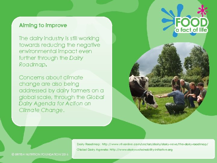 Aiming to improve The dairy industry is still working towards reducing the negative environmental