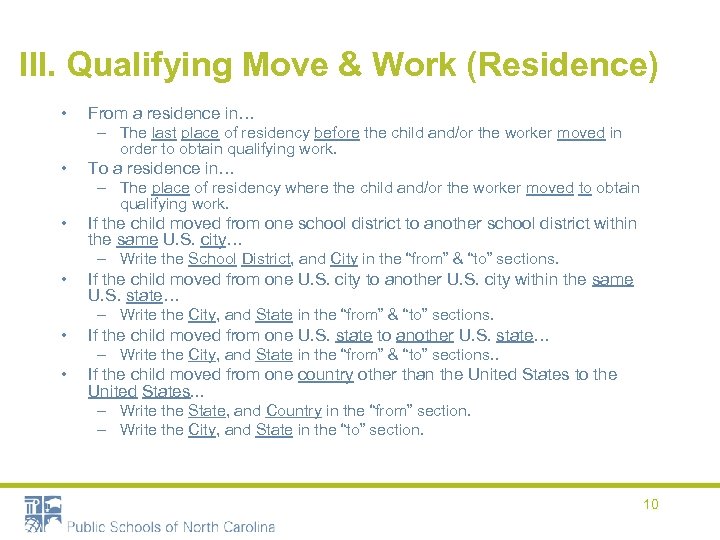 III. Qualifying Move & Work (Residence) • From a residence in… – The last