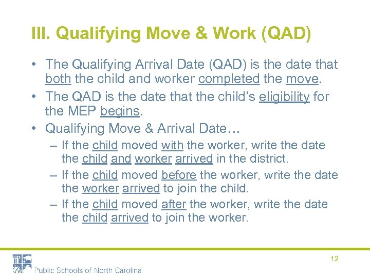 III. Qualifying Move & Work (QAD) • The Qualifying Arrival Date (QAD) is the