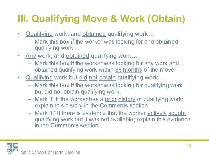 III. Qualifying Move & Work (Obtain) • Qualifying work, and obtained qualifying work… –