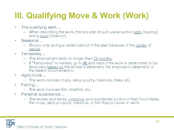 III. Qualifying Move & Work (Work) • The qualifying work… – When describing the