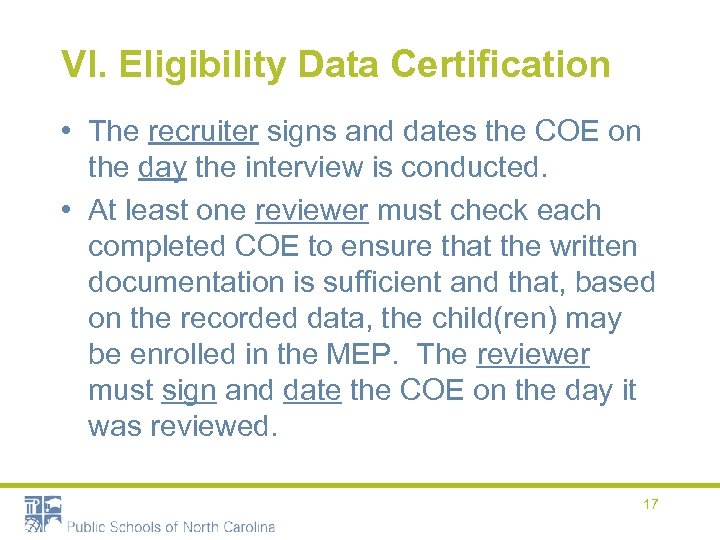 VI. Eligibility Data Certification • The recruiter signs and dates the COE on the
