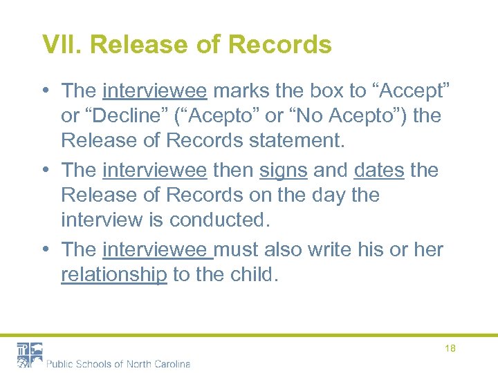 VII. Release of Records • The interviewee marks the box to “Accept” or “Decline”
