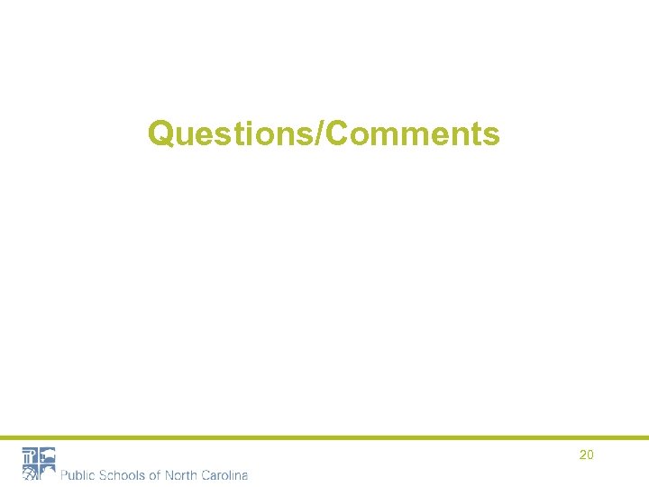 Questions/Comments 20 
