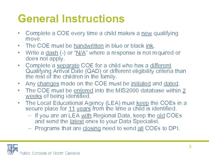 General Instructions • Complete a COE every time a child makes a new qualifying