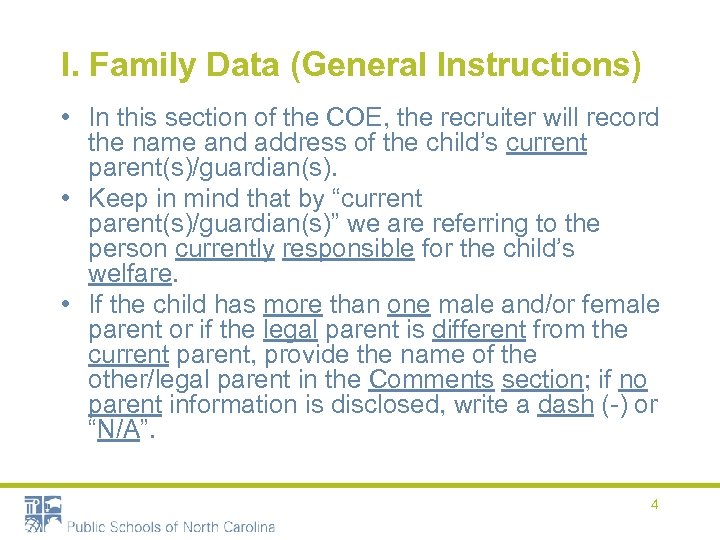 I. Family Data (General Instructions) • In this section of the COE, the recruiter