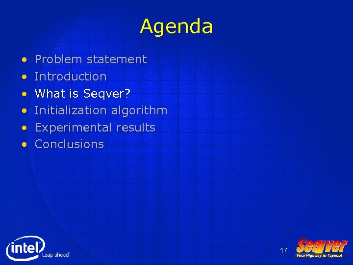 Agenda • • • Problem statement Introduction What is Seqver? Initialization algorithm Experimental results