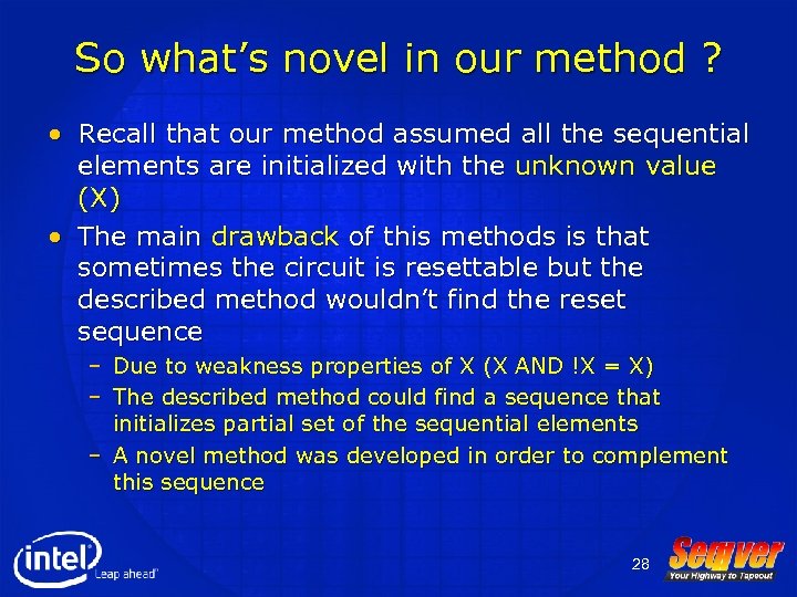 So what’s novel in our method ? • Recall that our method assumed all
