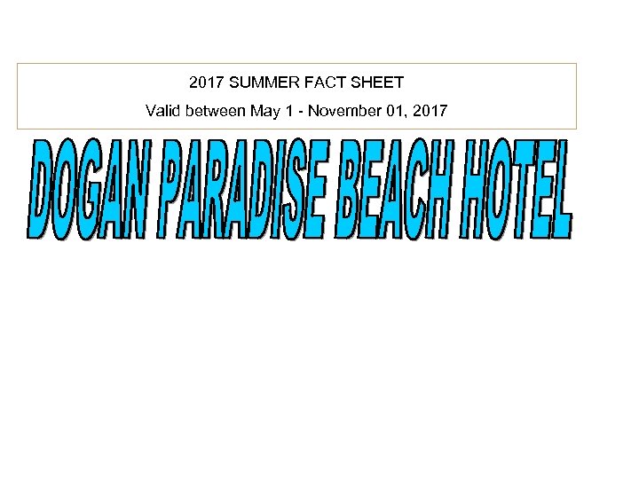 2017 SUMMER FACT SHEET Valid between May 1 - November 01, 2017 
