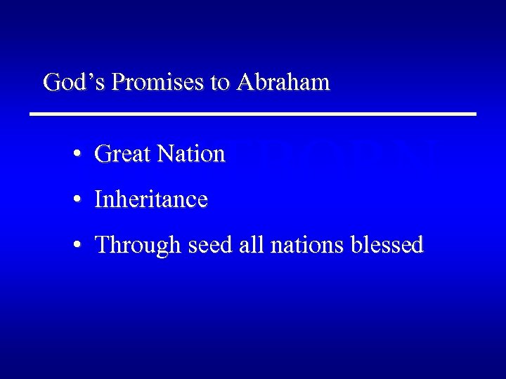 God’s Promises to Abraham FIRSTBORN • Great Nation • Inheritance • Through seed all