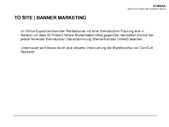 TO SITE | BANNER MARKETING Im Online-Experiment konnten Werbebanner mit einer thematischen Passung eine