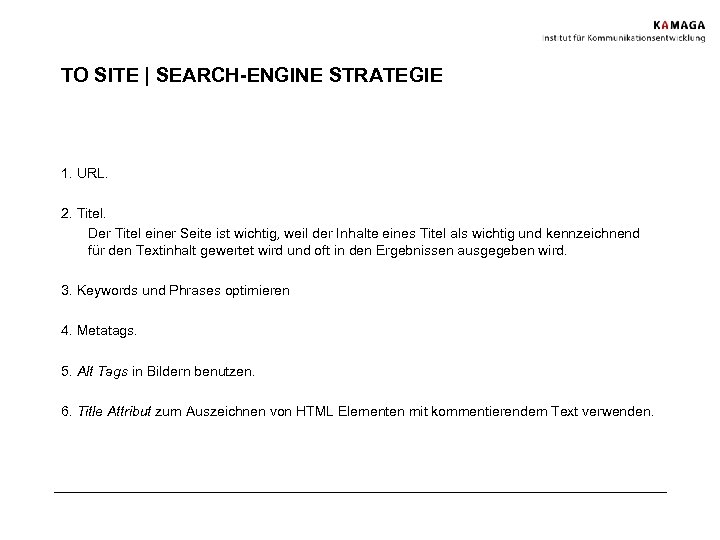 TO SITE | SEARCH-ENGINE STRATEGIE 1. URL. 2. Titel. Der Titel einer Seite ist