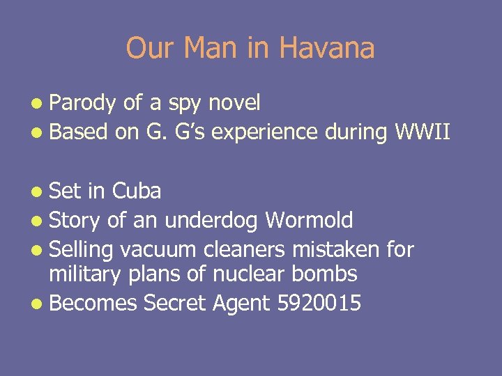 Our Man in Havana l Parody of a spy novel l Based on G.