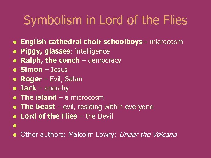 Symbolism in Lord of the Flies l l l l l English cathedral choir