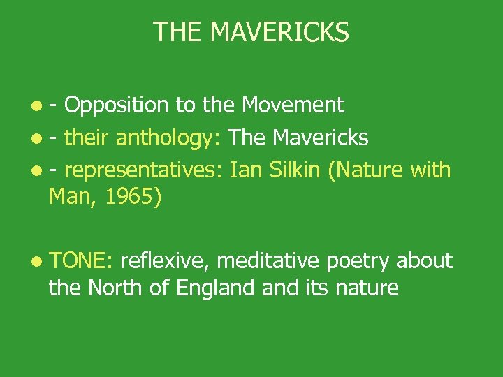 THE MAVERICKS l - Opposition to the Movement l - their anthology: The Mavericks