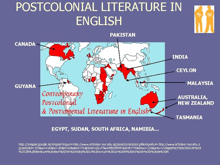 POSTCOLONIAL LITERATURE IN ENGLISH PAKISTAN CANADA INDIA CEYLON MALAYSIA GUYANA AUSTRALIA, NEW ZEALAND TASMANIA