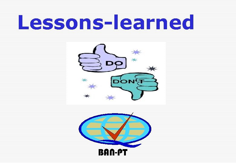 Lessons-learned BAN-PT 