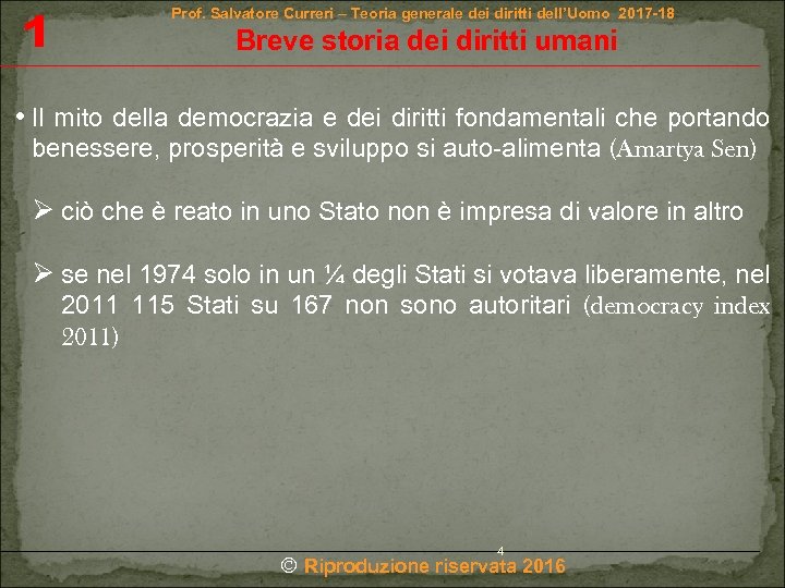 1 Prof. Salvatore Curreri – Teoria generale dei diritti dell’Uomo 2017 -18 Breve storia