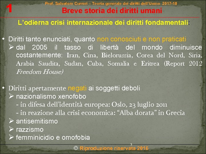 1 Prof. Salvatore Curreri – Teoria generale dei diritti dell’Uomo 2017 -18 Breve storia