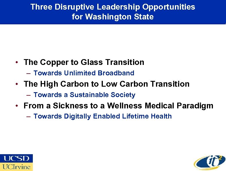 Three Disruptive Leadership Opportunities for Washington State • The Copper to Glass Transition –