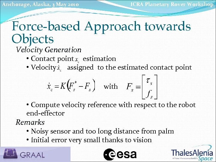 Anchorage, Alaska, 3 May 2010 ICRA Planetary Rover Workshop Force-based Approach towards Objects Velocity