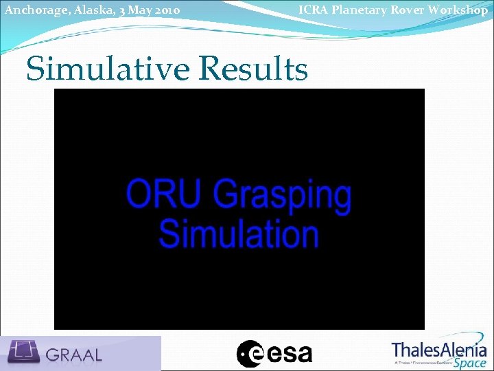 Anchorage, Alaska, 3 May 2010 ICRA Planetary Rover Workshop Simulative Results 