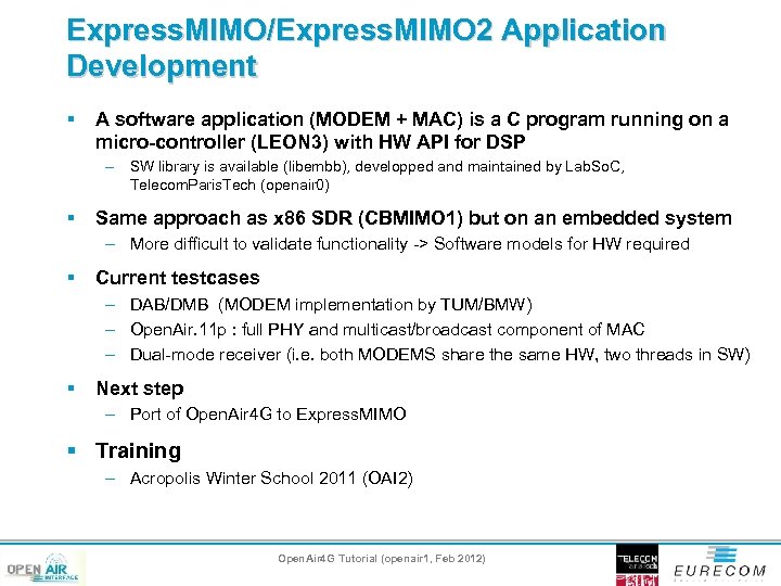 Express. MIMO/Express. MIMO 2 Application Development § A software application (MODEM + MAC) is