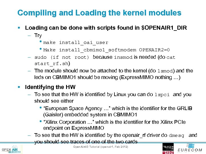 Compiling and Loading the kernel modules § Loading can be done with scripts found