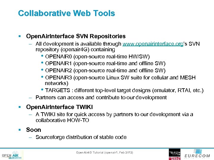 Collaborative Web Tools § Open. Air. Interface SVN Repositories – All development is available