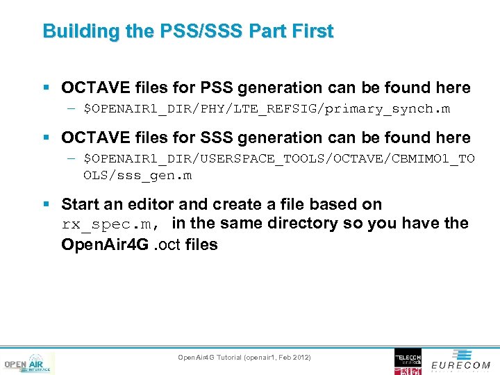 Building the PSS/SSS Part First § OCTAVE files for PSS generation can be found