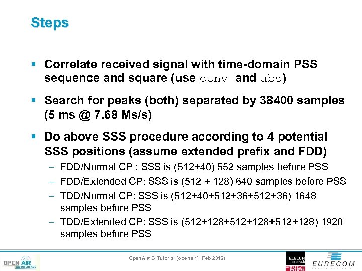 Steps § Correlate received signal with time-domain PSS sequence and square (use conv and