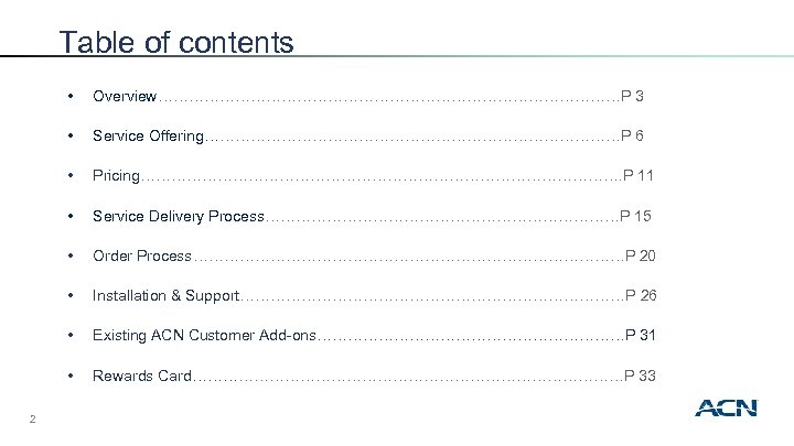 Table of contents • • Service Offering……………………………………P 6 • Pricing…………………………………………. P 11 • Service
