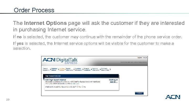 Order Process The Internet Options page will ask the customer if they are interested