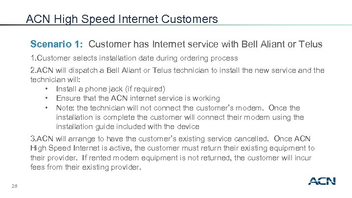 ACN High Speed Internet Customers Scenario 1: Customer has Internet service with Bell Aliant