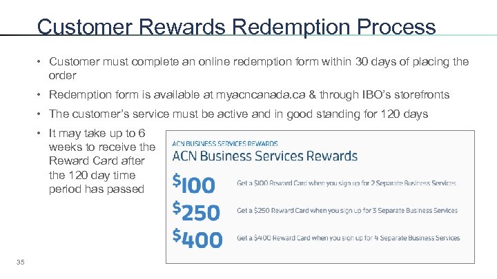 Customer Rewards Redemption Process • Customer must complete an online redemption form within 30