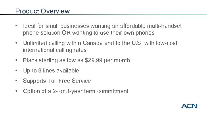 Product Overview • Ideal for small businesses wanting an affordable multi-handset phone solution OR