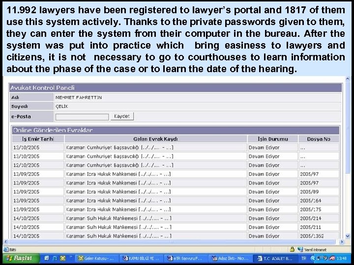 11. 992 lawyers have been registered to lawyer’s portal and 1817 of them use