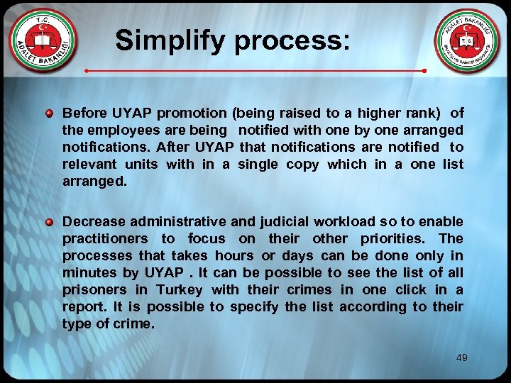  Simplify process: Before UYAP promotion (being raised to a higher rank) of the
