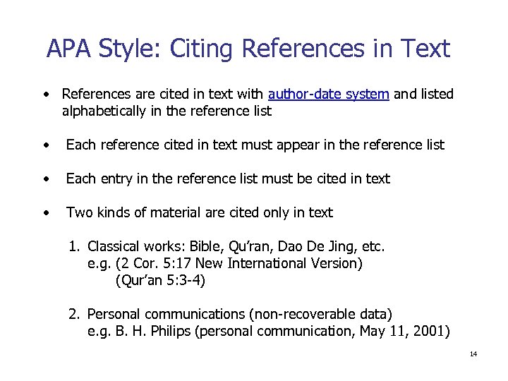 APA Style: Citing References in Text • References are cited in text with author-date