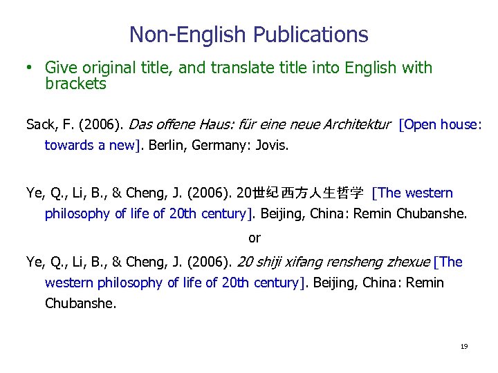 Non-English Publications • Give original title, and translate title into English with brackets Sack,