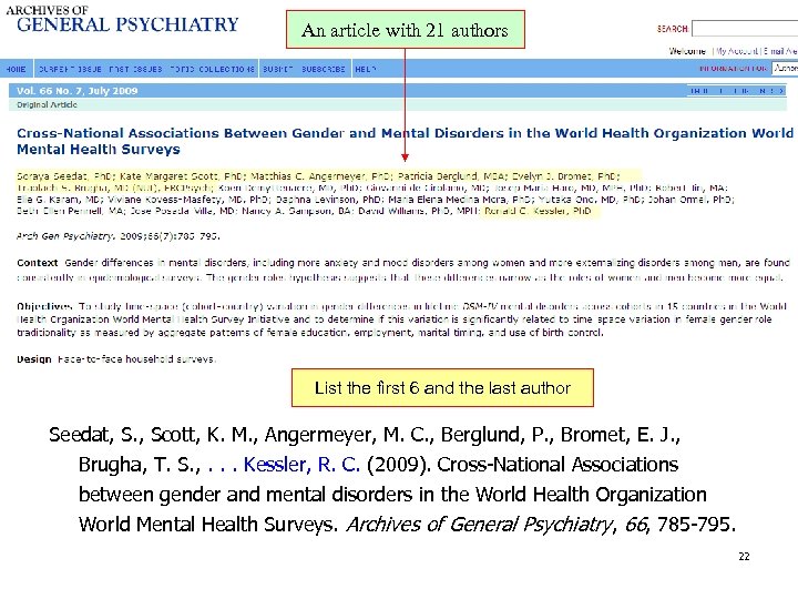 An article with 21 authors List the first 6 and the last author Seedat,