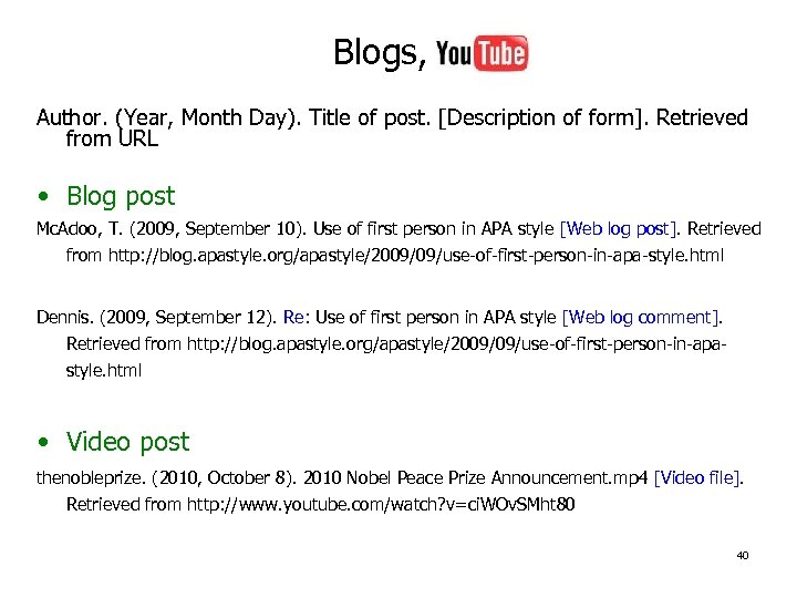 Blogs, Author. (Year, Month Day). Title of post. [Description of form]. Retrieved from URL