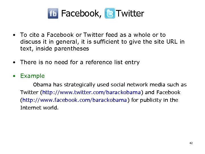 Facebook, Twitter • To cite a Facebook or Twitter feed as a whole or