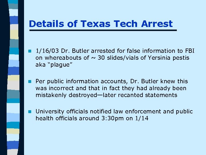 Details of Texas Tech Arrest n 1/16/03 Dr. Butler arrested for false information to