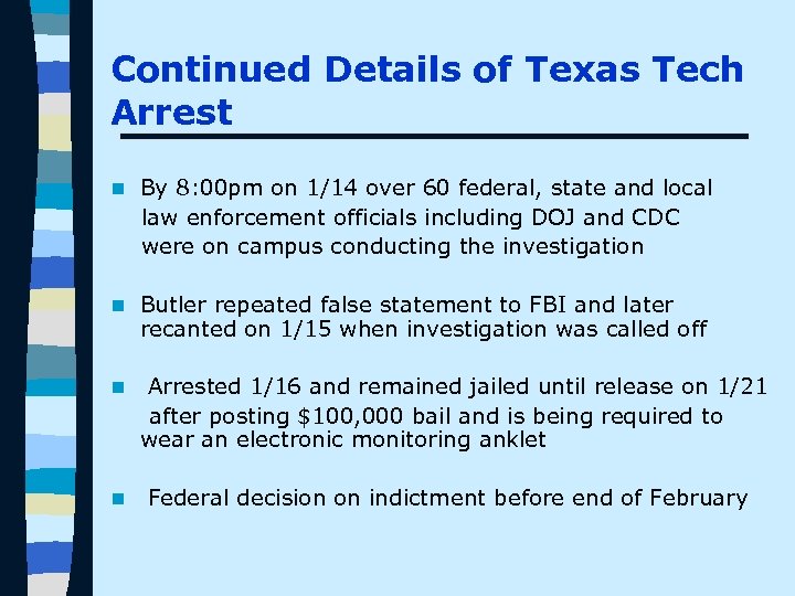 Continued Details of Texas Tech Arrest n By 8: 00 pm on 1/14 over